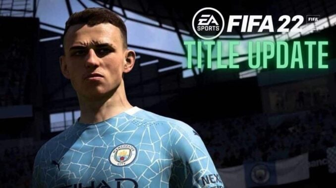 FIFA 22 update 6.1 patch notes : Ultimate Team, Career Mode & Gameplay changes 