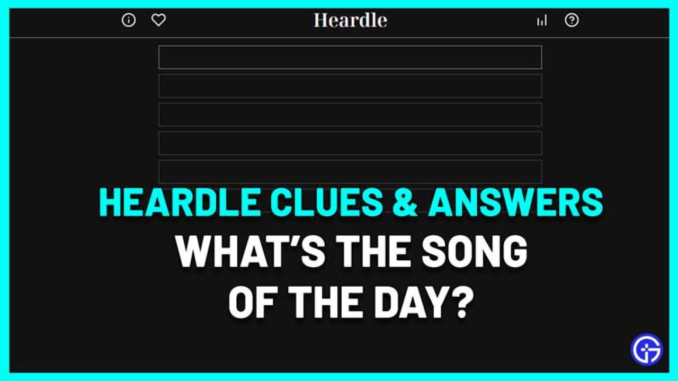 Today's Heardle Clues and Answer #122 for June 27 | All Heardle Answers.